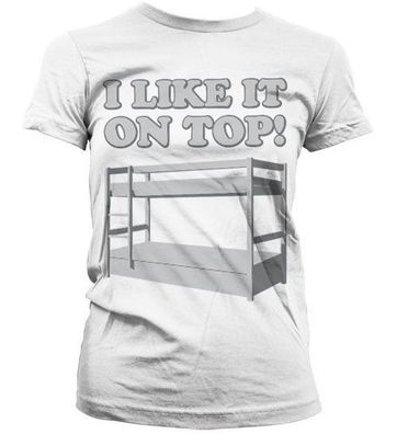 Tokigt Damen I Like It On Top Girly T-Shirt SH-5-15740-H10-11