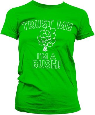 Hybris Damen Trust Me I'm A Bush Girly Tee SH-5-15777-H14-15