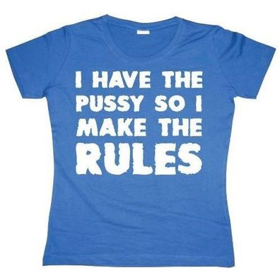 Tokigt Damen I Have The Pussy Girly T-Shirt SH-5-50038-H6-3