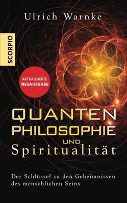 Quantenphilosophie und Spiritualität: Der Schlüssel zu den Geheimnissen des