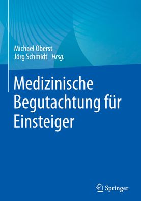 Medizinische Begutachtung für Einsteiger, Michael Oberst