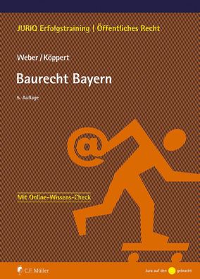 Baurecht Bayern (JURIQ Erfolgstraining), Tobias Weber