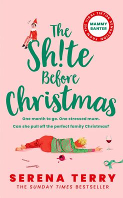 The Sh!te Before Christmas: From Sunday Times bestselling author and TikTok