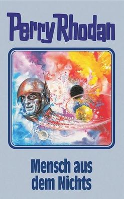 Perry Rhodan 95. Mensch aus dem Nichts,