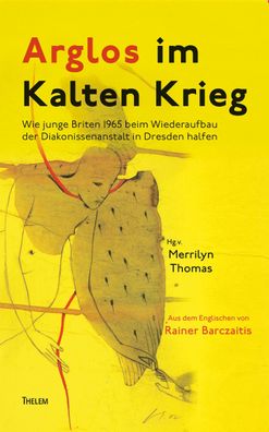 Arglos im Kalten Krieg, Merrilyn Thomas