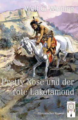 Pretty Nose und der rote Lakotamond, Winning Wolf G