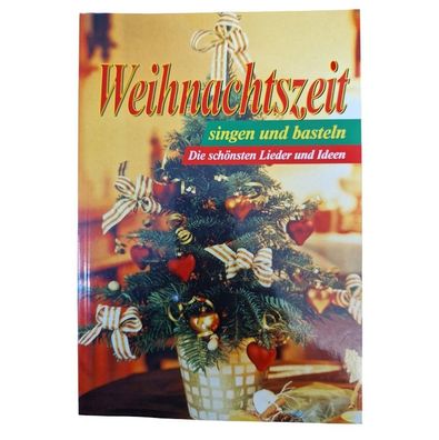 Buch "Weihnachtszeit, singen & basteln" die schönsten lieder & Ideen