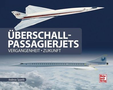 Überschall-Passagierjets, Andreas Spaeth