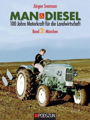 MAN & Diesel 100 Jahre Motorkraft für die Landwirtschaft, Jürgen Svensson