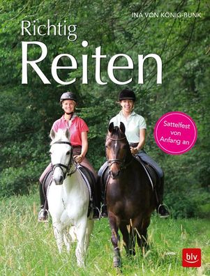 Richtig Reiten, Ina von König-Bunk