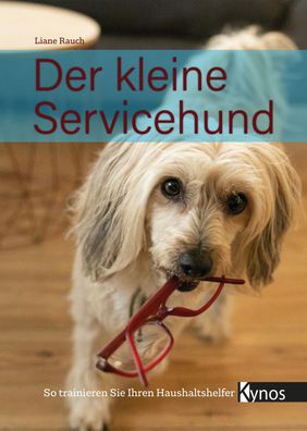 Der kleine Servicehund, Liane Rauch