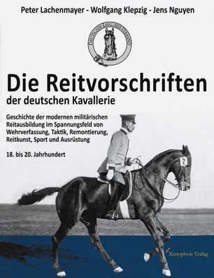 Die Reitvorschriften der deutschen Kavallerie (Paperback SW Ausgabe), Peter