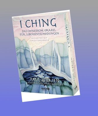 I Ching - Das chinesische Orakel für Lebensentscheidungen, Paul O'Brien