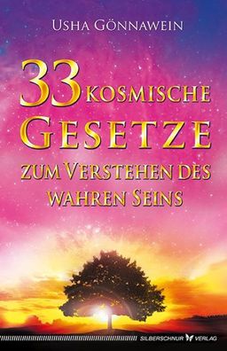 33 kosmische Gesetze zum Verstehen des wahren Seins, Usha Gönnawein