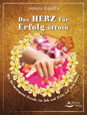 Das Herz für Erfolg öffnen, Helena Kaletta