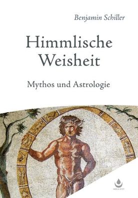 Himmlische Weisheit, Benjamin Schiller