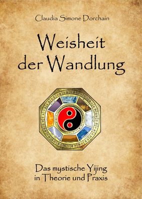 Weisheit der Wandlung, Claudia Simone Dorchain