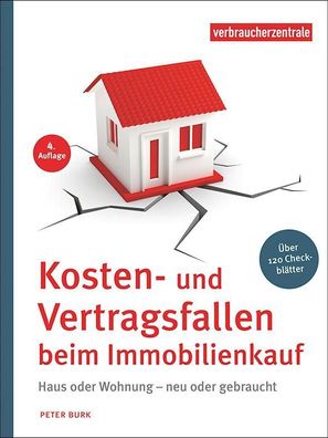 Kosten- und Vertragsfallen beim Immobilienkauf, Peter Burk