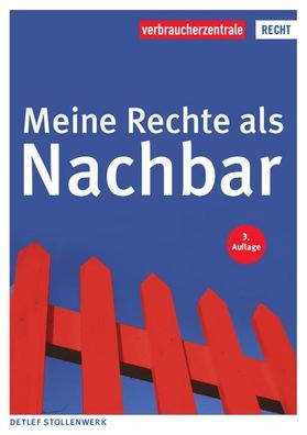 Meine Rechte als Nachbar, Detlef Stollenwerk