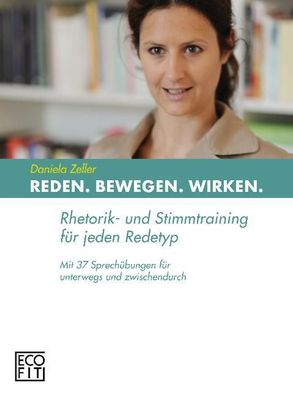 Reden Bewegen Wirken, Daniela Zeller