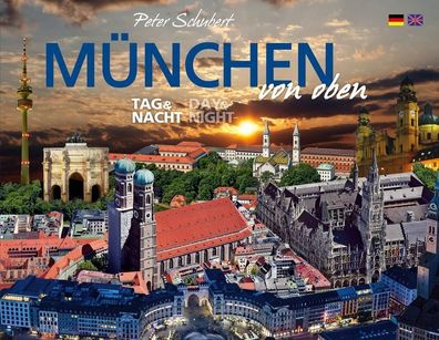 München von oben - Tag & Nacht, Peter Schubert