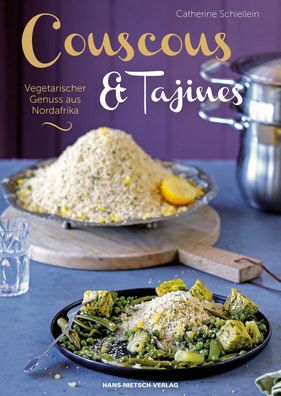 Couscous & Tajines, Catherine Schiellein