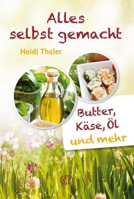 Alles selbst gemacht, Heidi Thaler