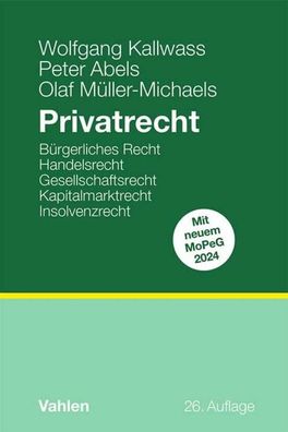 Privatrecht: Bürgerliches Recht, Handelsrecht, Gesellschaftsrecht, Kapitalm