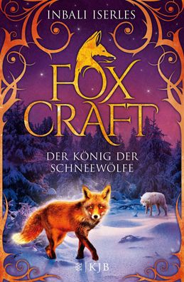 Foxcraft 03 - Der König der Schneewölfe, Inbali Iserles