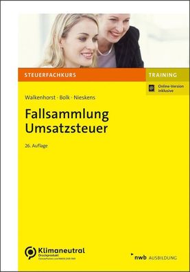 Fallsammlung Umsatzsteuer (Steuerfachkurs), Ralf Walkenhorst