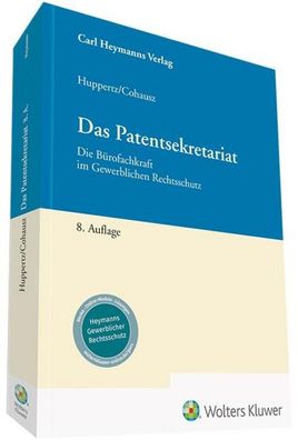 Das Patentsekretariat: Die Bürofachkraft im Gewerblichen Rechtsschutz, Moni