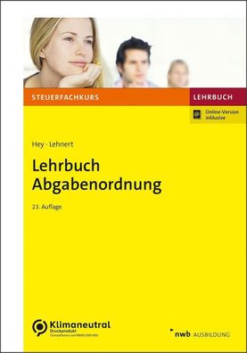 Lehrbuch Abgabenordnung: Mit Finanzgerichtsordnung. (Steuerfachkurs), Uta H