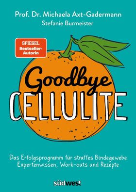 Goodbye Cellulite, Michaela Axt-Gadermann