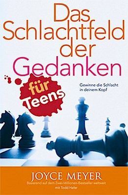 Das Schlachtfeld der Gedanken für Teens, Joyce Meyer