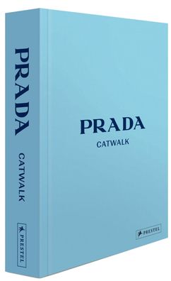 Prada Catwalk - Die Kollektionen, Susannah Frankel