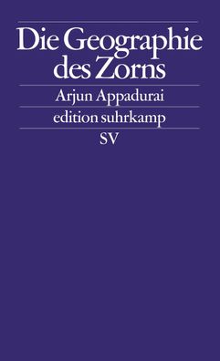 Die Geographie des Zorns, Arjun Appadurai