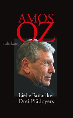 Liebe Fanatiker, Amos Oz