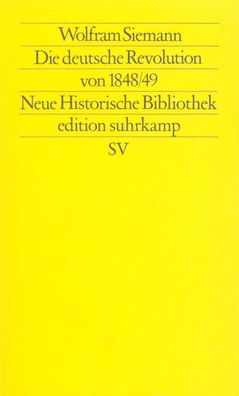 Die deutsche Revolution von 1848/49, Wolfram Siemann