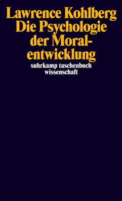 Die Psychologie der Moralentwicklung, Lawrence Kohlberg