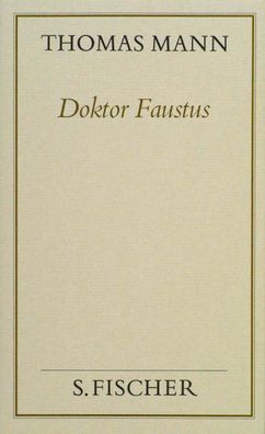 Doktor Faustus (Frankfurter Ausgabe Band 1), Thomas Mann