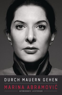 Durch Mauern gehen, Marina Abramovic