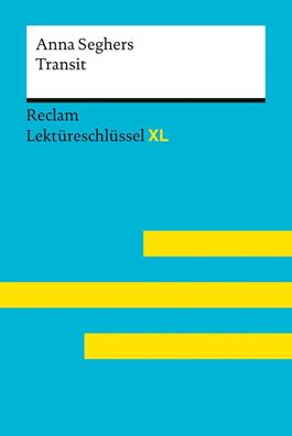 Transit von Anna Seghers: Lektüreschlüssel mit Inhaltsangabe, Interpretatio