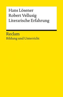 Literarische Erfahrung. Reclam Bildung und Unterricht, Hans Lösener