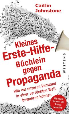 Das Erste Hilfe-Büchlein gegen Propaganda, Caitlin Johnstone