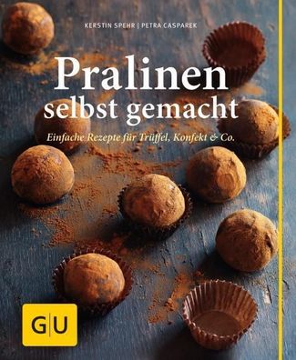 Pralinen selbst gemacht, Petra Casparek