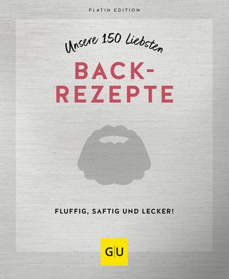 Unsere 150 liebsten Backrezepte,