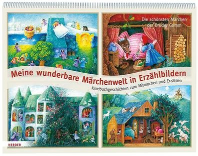 Meine wunderbare Märchenwelt in Erzählbildern, Barbara Bedrischka-Bös