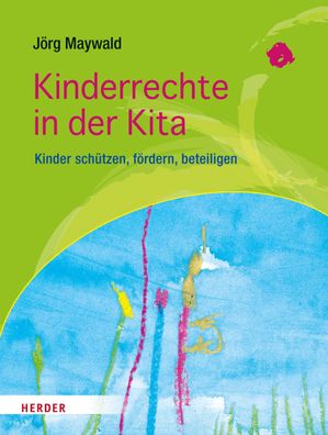 Kinderrechte in der Kita, Jörg Maywald