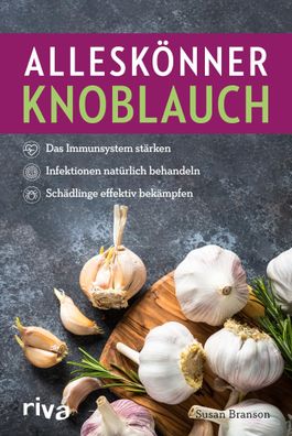 Alleskönner Knoblauch, Susan Branson