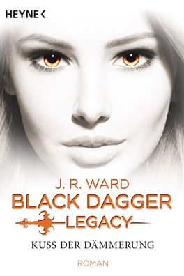 Kuss der Dämmerung - Black Dagger Legacy, J. R. Ward